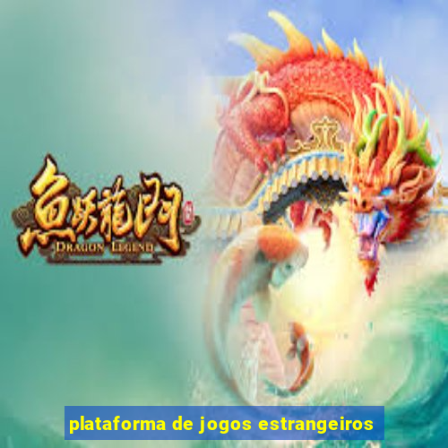 plataforma de jogos estrangeiros